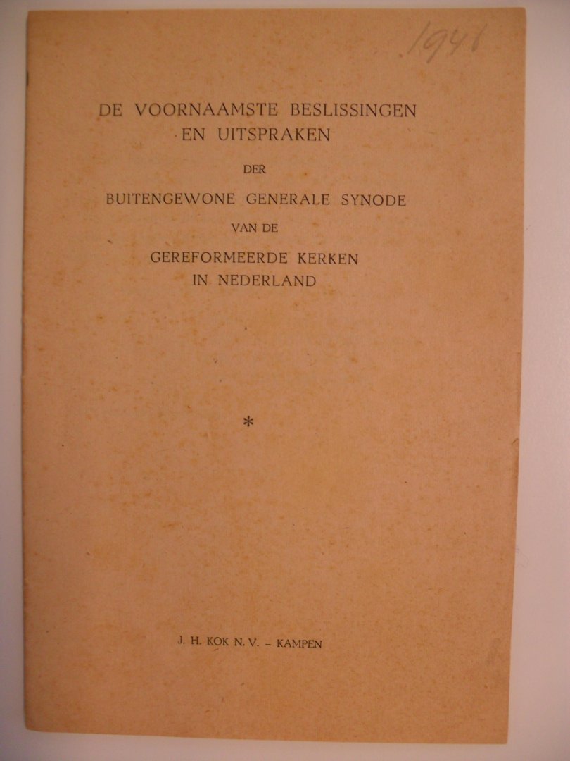 red. - De voornaamste beslissingen en uitspraken der Generale Synode v.d. Gereformeerde Kerken