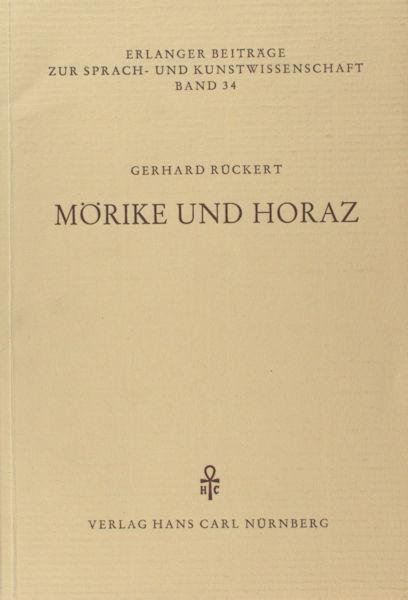 Rückert, Gerhard. - Mörike und Horaz.