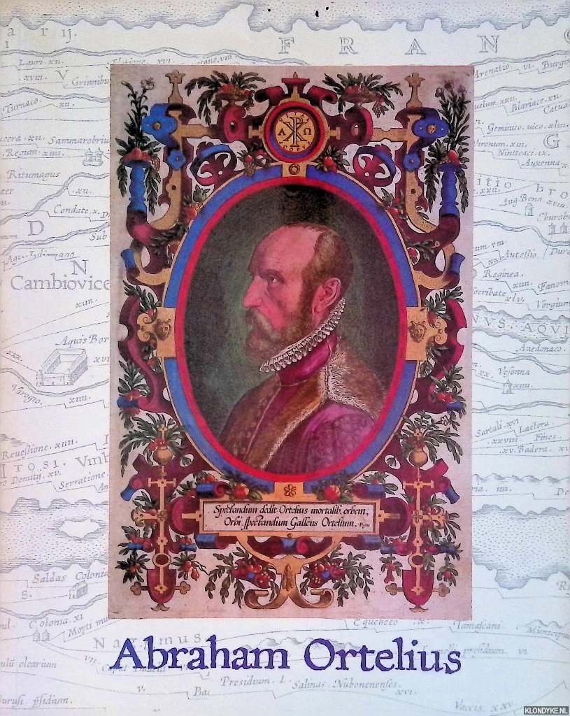 Werner, Jan - Abraham Ortelius (1527-1598): aartsvader van onze atlas