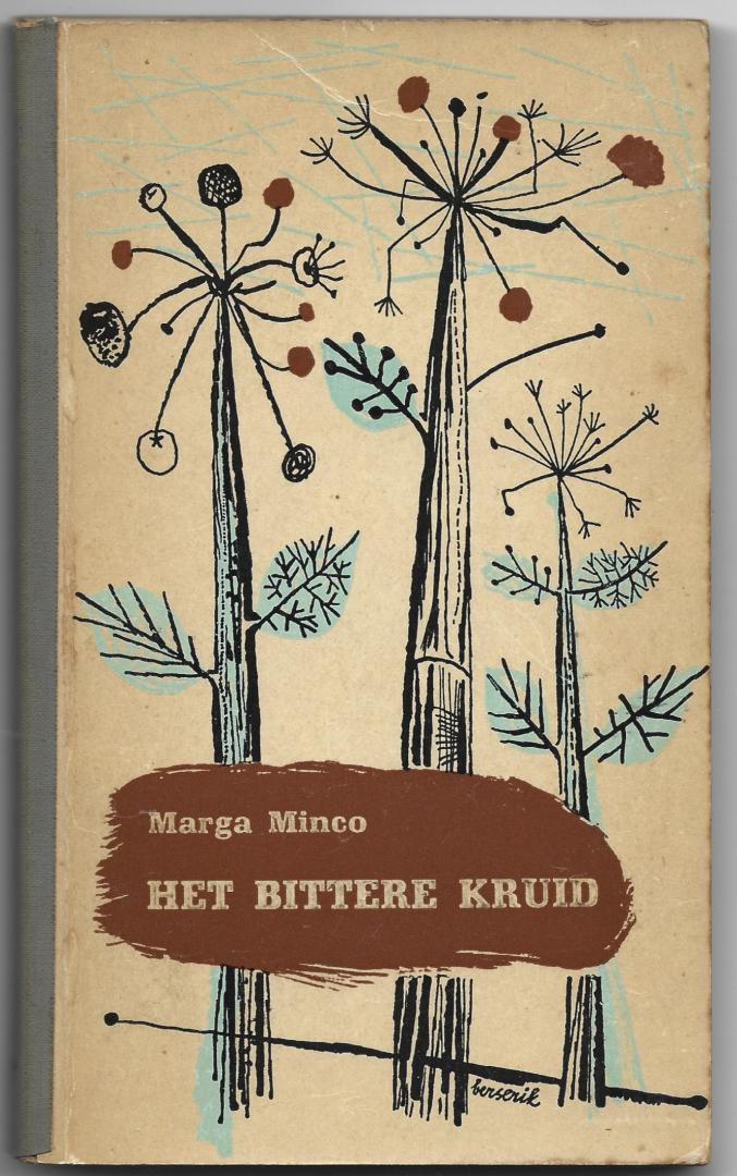 Minco, Marga; Herman Dijkstra (illustraties); Herman Berserik (omslag) - Het bittere kruid. Een kleine kroniek