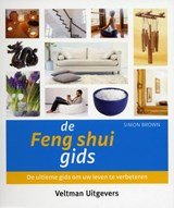De Feng shui-gids - de ultieme gids om uw leven te verbeteren