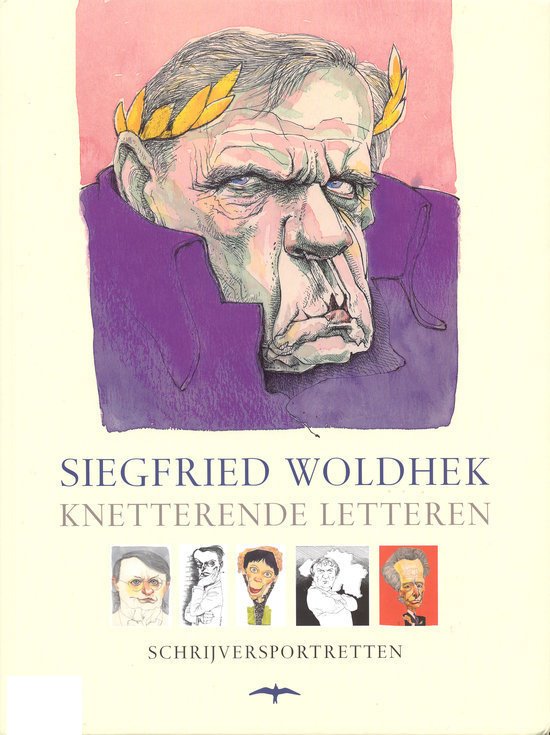 Siegfried Woldhek - Knetterende letteren  schrijversportretten