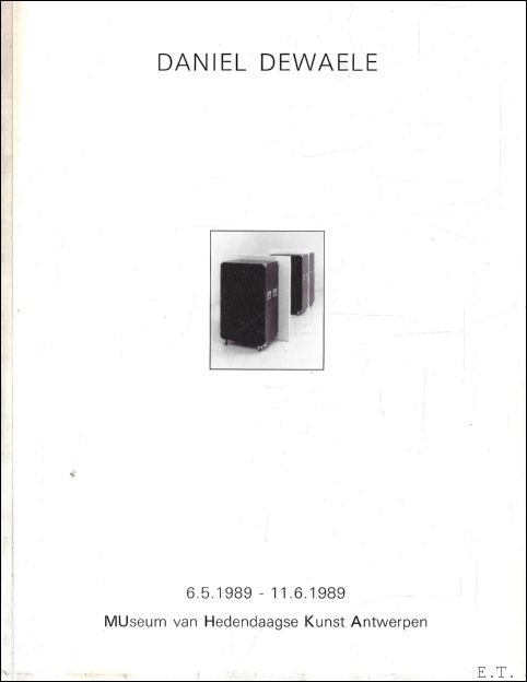 Florent Bex, Bert De Beul, Jan Fonc - Dani l Dewaele, 6.5.1989 - 11.6.1989, MUHKA