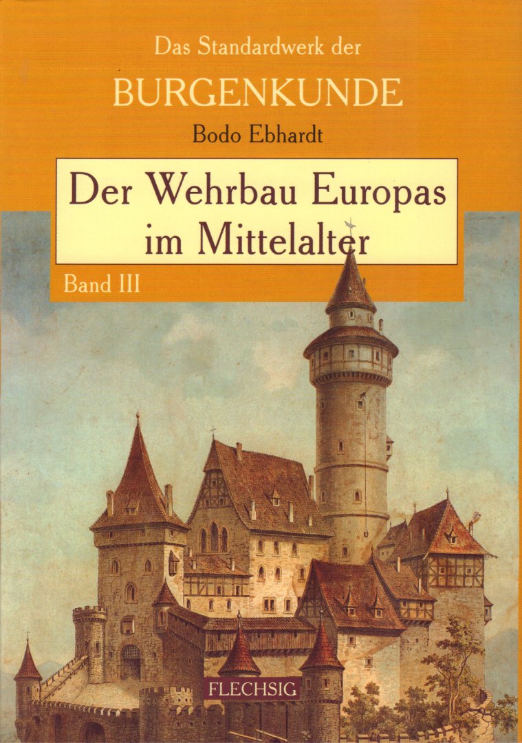 Ebhardt, Bodo - Der Wehrbau Europas im Mittelalter Band II + III (Das Standardwerk der Burgenkunde), 748 pag. hardcovers + stofomslag, gave staat