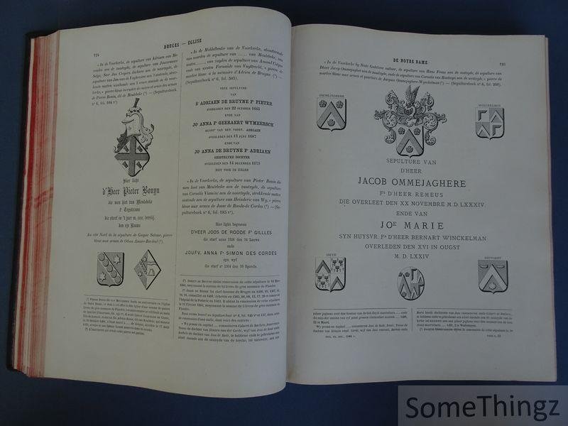 Jean-Jacques Gailliard. - Inscriptions funéraires & monumentales de la Flandre Occidentale avec des données historiques et généalogiques: Arrondissement de Bruges. Tome Premier. Deuxième Partie. Église de Notre-Dame de Bruges