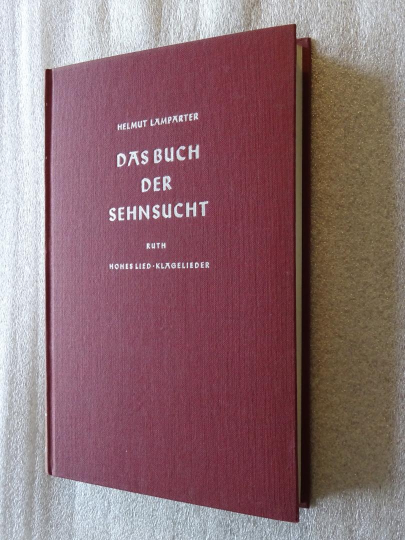 Lamparter, Helmut - Die Botschaft des Alten Testaments Band 16 II / Das Buch der Sehnsucht / Ruth - Hohes Lied - Klagelieder