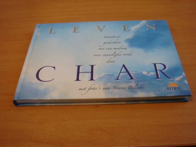 Char - Leven -  Intuitieve gedachten van een medium over innerlijke vrede