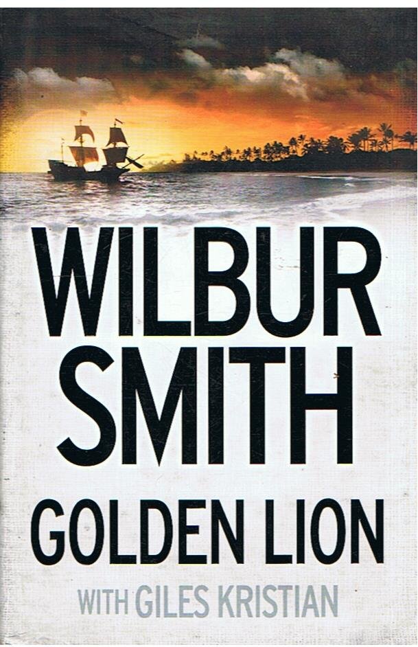 Smith, Wilbur and Kristian, Giles - Golden lion