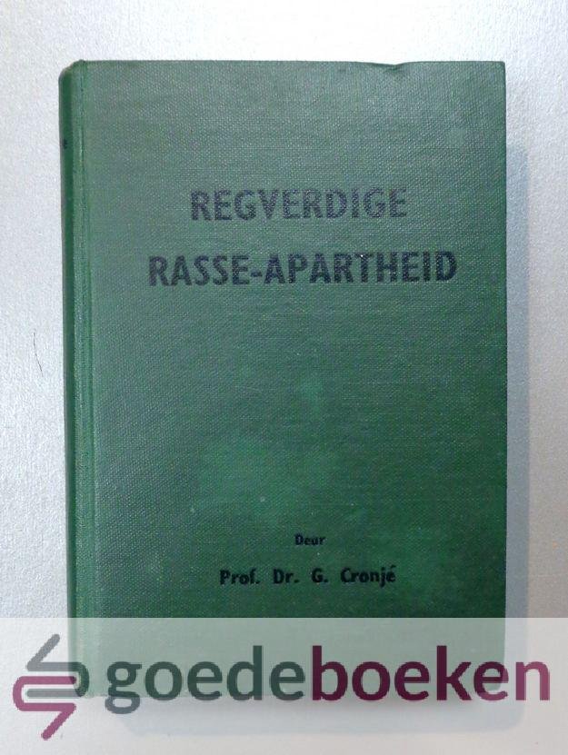 Cronjé, Prof. Dr. G. - Regverdige Rasse-Apartheid