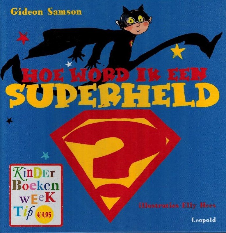 Samson, Gideon - Hoe word ik een superheld