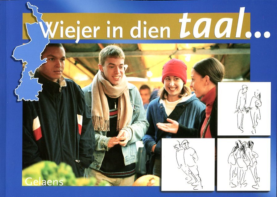 Bakkes Pierre; Wijngaard Ton van de, Huub Clerkx - Wiejer in dien taal Gelaens Geleens/ druk 1