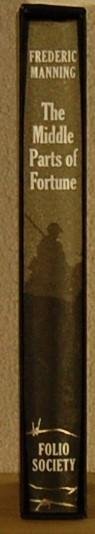 MANNING, Frederic. - The Middle Parts of Fortune. Somme & Ancre, 1916