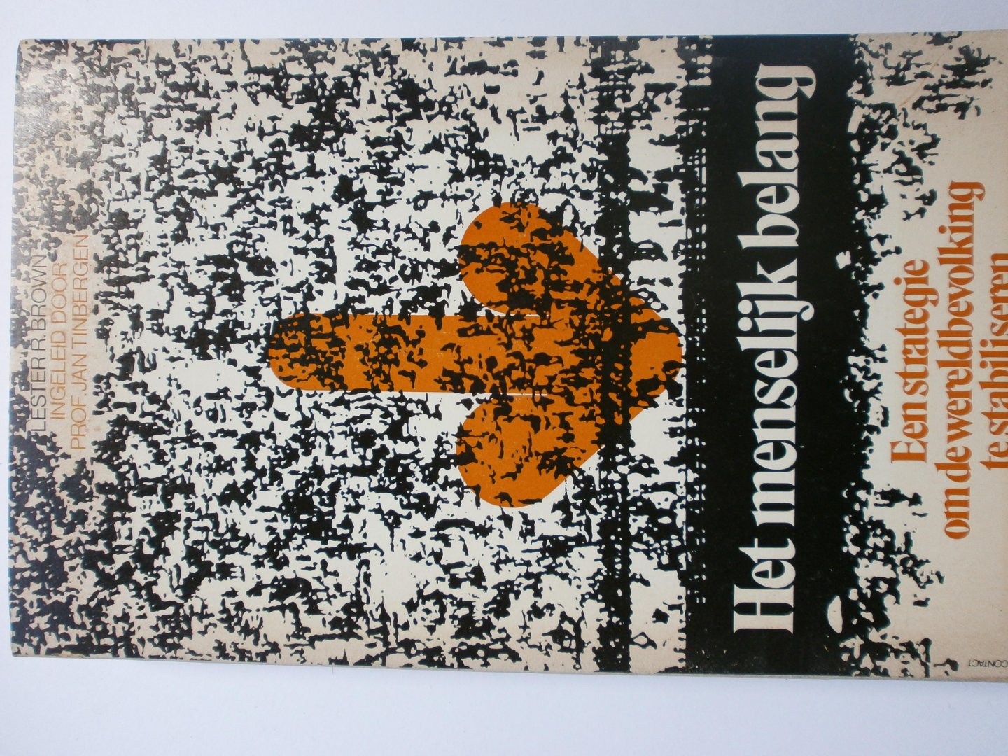 Brown, Lester R. - Het menselijk belang