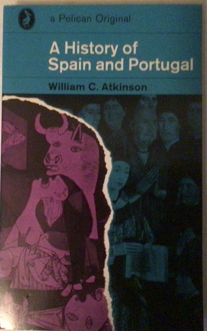 Atkinson, William C. - A History of Spain and Portugal