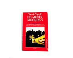 Ton de Vreede - De mediamoorden
