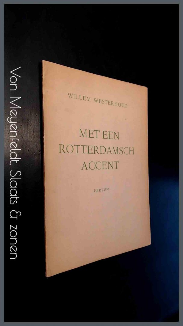 Westerhout, Willem - Met een Rotterdamsch accent - verzen