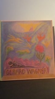 Wagner, Gerard - Gerard Wagner. Die Kunst der Farbe.