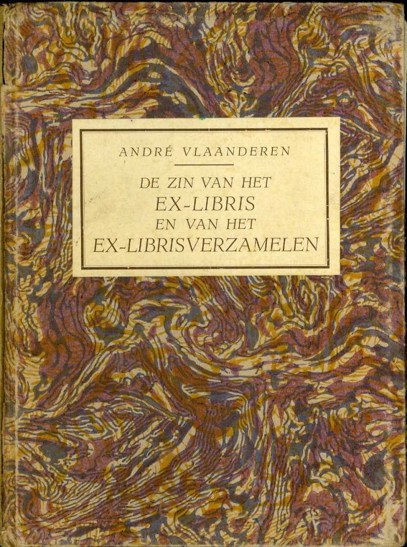 Vlaanderen, André - De zin van het ex-libirs en het ex-librisverzamelen