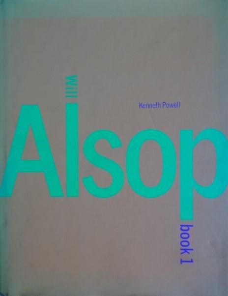 Powell, Kenneth - Will Alsop.   -   book 1.