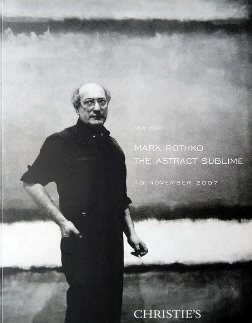 Rothko, Mark - The abstract sublime | zeer uitvoerige catalogus bij de veiling van vier vermaarde abstracten, met veel aandacht voor de kunstenaar, zijn werkwijze en het ontstaan van de abstracten