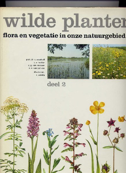 WESTHOFF, Prof. Dr. V. & P.A. BAKKER, C.G. VAN LEEUWEN, E.E. VAN DER VOO - Wilde Planten - flora en vegetatie in onze natuurgebieden deel 2: Het lage land (met illustraties van R. Westra)
