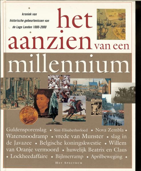 Velema, Willem .. Lay-out van Meijster Desgin b.v .. Omslagontwerp .. Marlies Visser - Het Aanzien van een Millennium. Kroniek van Historische gebeurtenissen van de Lage Landen 1000 - 2000. Rijk geillustreerd.