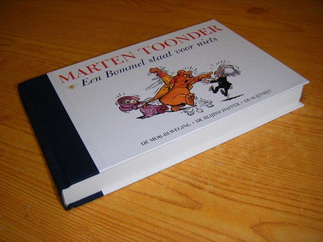 Marten Toonder - Een Bommel staat voor niets. De Mob-beweging - De blijdschapper - De slijtmijt