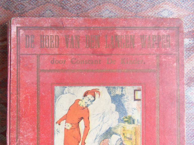 Kinder, Constant de. - De Hoed van den Langen Wapper. - Een hedendaagsch Sprookje. - Met penteekeningen van den schrijver.