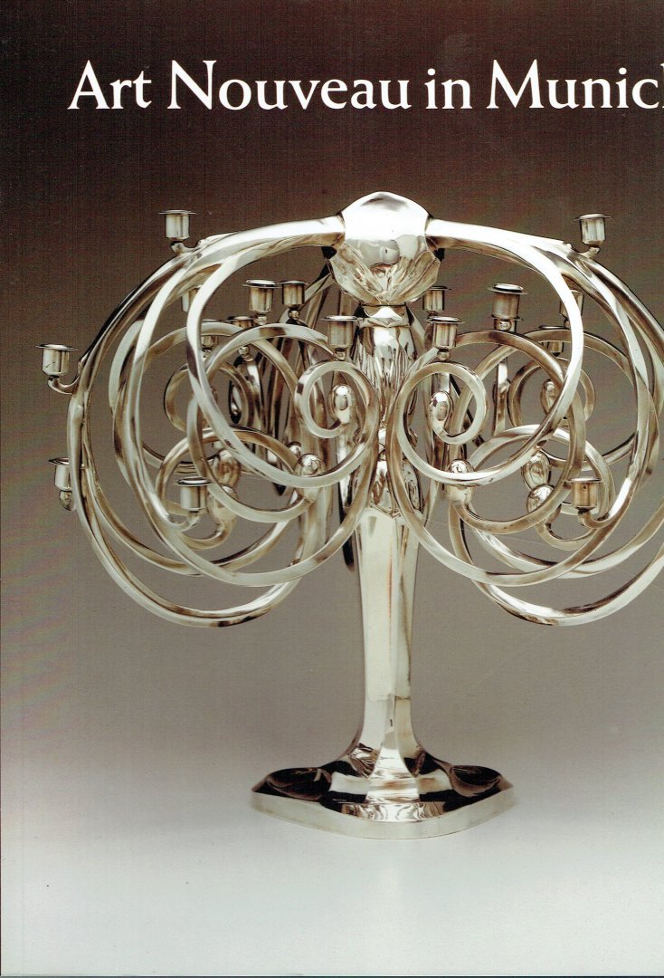 Bloom Hiesinger, Kathryn. - Art Nouveau in Munich. Masters of Jugendstil from the Stadtmuseum, Munich and other public and private collections.