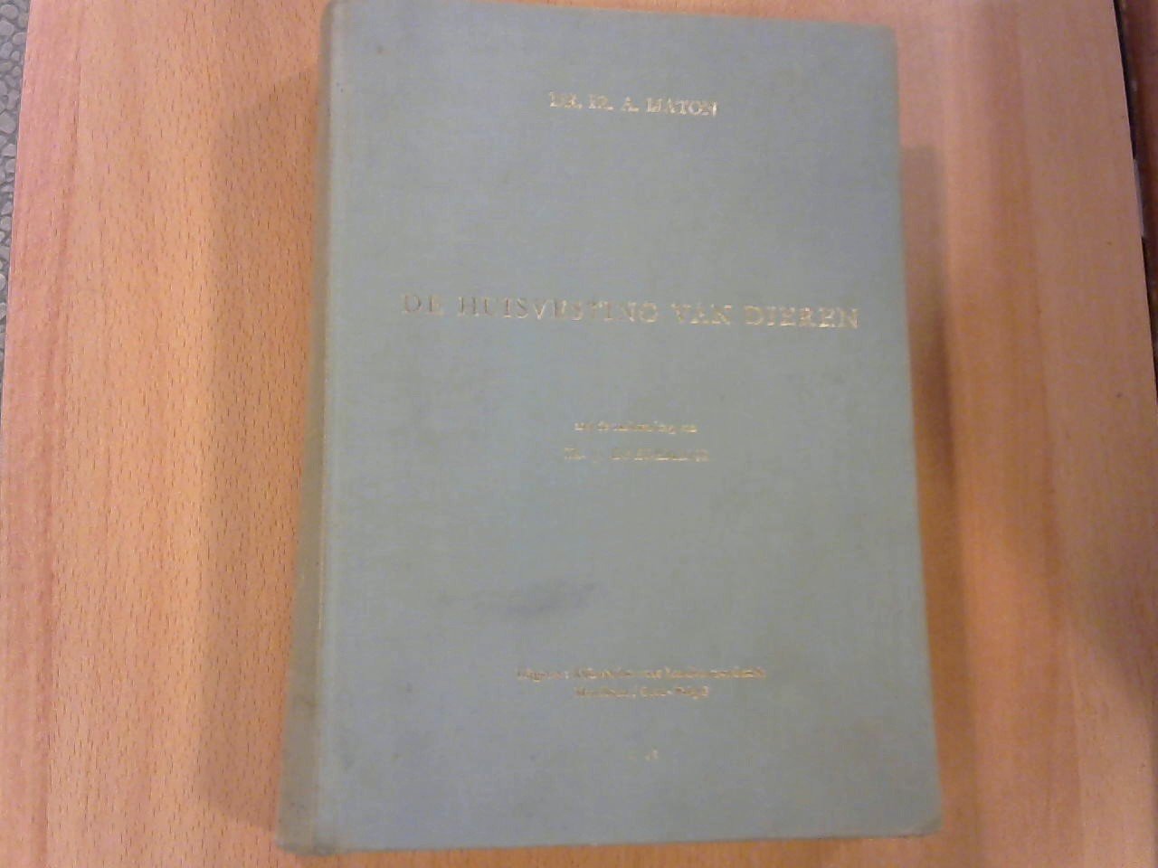 Maton A./ met medewerking van J. Delemans - De Huisvesting van dieren, bouw en inrichting van veestallen