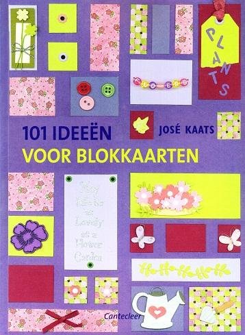 José Kaats - 101 ideeën voor blokkaarten