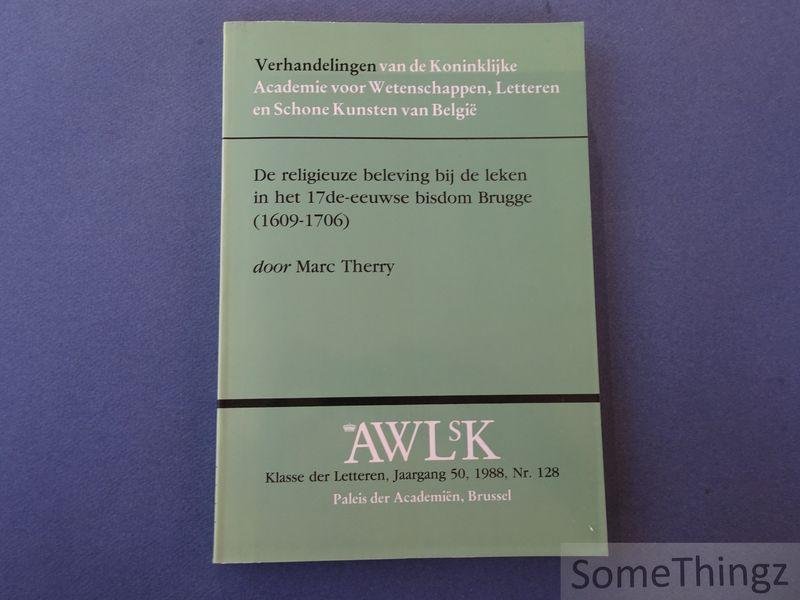 Therry, Marc - De religieuze beleving bij de leken in het 17de-eeuwse bisdom Brugge.