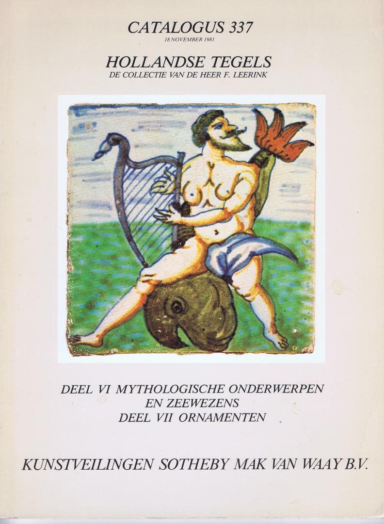  - Hollandse tegels: De collectie van de heer F. Leerink - Deel VI Mythologische onderwerpen en zeewezens + Deel VII Ornamenten