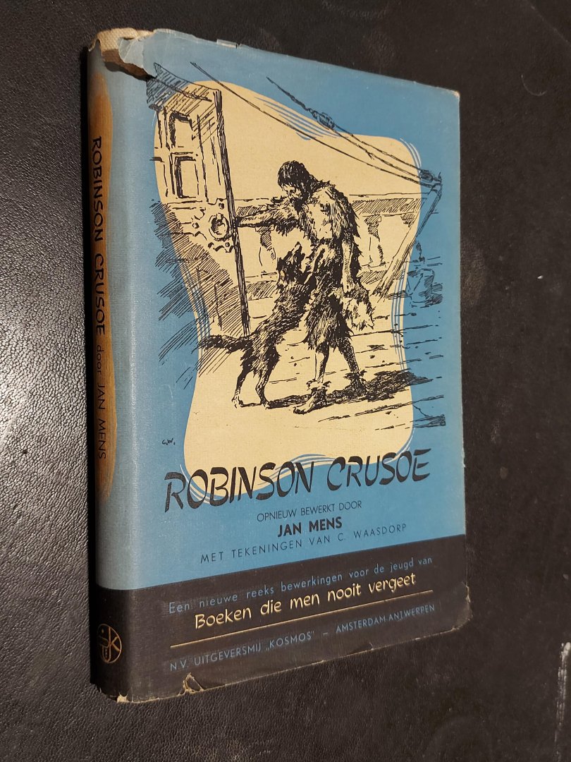 Daniel Defoe - Het leven en de wonderbare lotgevallen van Robinson Crusoe [...] Voor de jeugd opnieuw bewerkt door Jan Mens