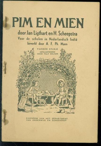 Ligthart, Jan, Scheepstra, H. - Pim en Mien voor de scholen in Nederlandsch Indië. 2e stukje., bewerkt door A.F.Ph. Mann
