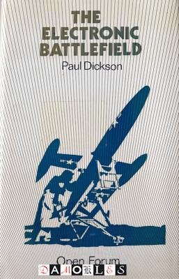 Paul Dickson - The Electronic Battlefield