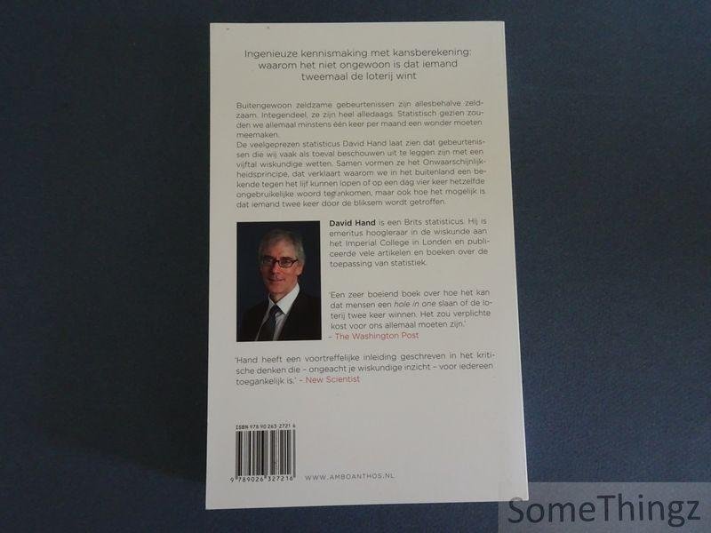 David Hand. - Het onwaarschijnlijkheidsprincipe. Waarom toeval, wonderen en zeldzame gebeurtenissen iedere dag voorkomen.
