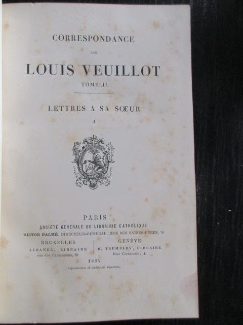 Louis Veuillot - Correspondance de Louis Veuillot. Tome II. Lettres à sa soeur