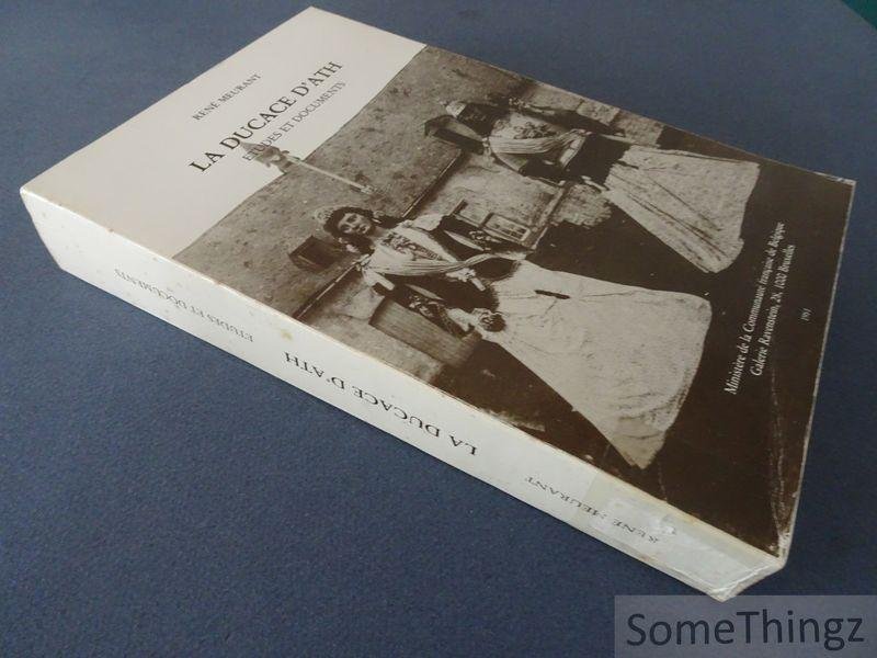 Meurant, René. - La ducace d'Ath. Etudes et documents.