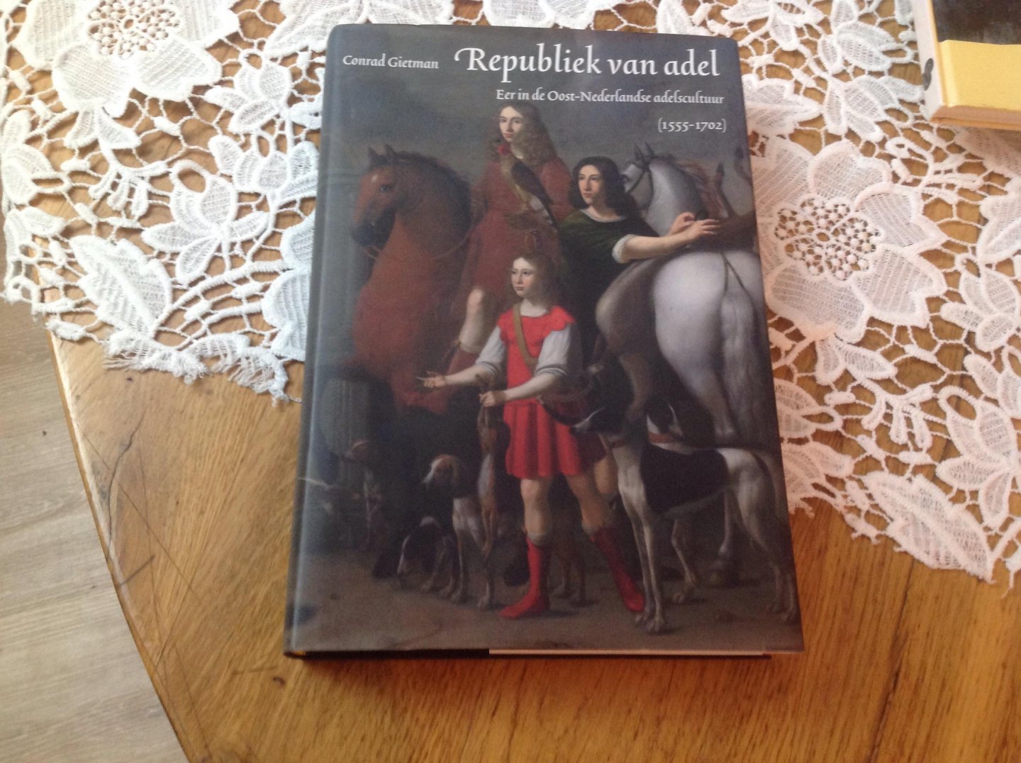 Conrad Gietman - Republiek van adel / eer in de Oost-Nederlandse adelscultuur (1555-1702)