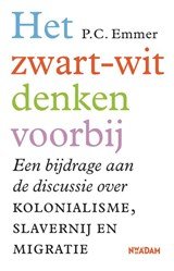 Het zwart-witdenken voorbij - Een bijdrage aan de discussie over kolonialisme, slavernij en migratie