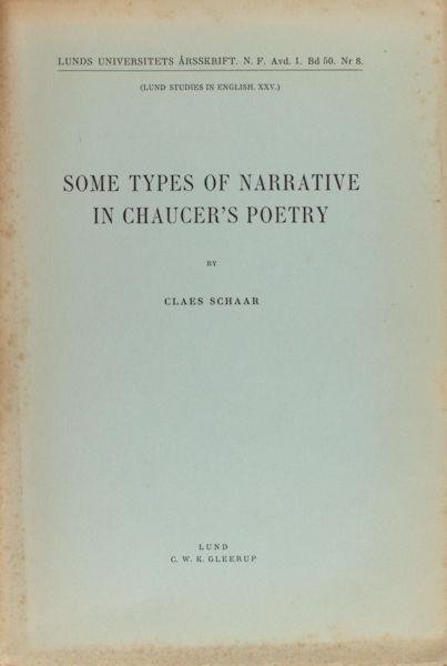 Schaar, Claes. - Some types of narrative in Chaucer's poetry.