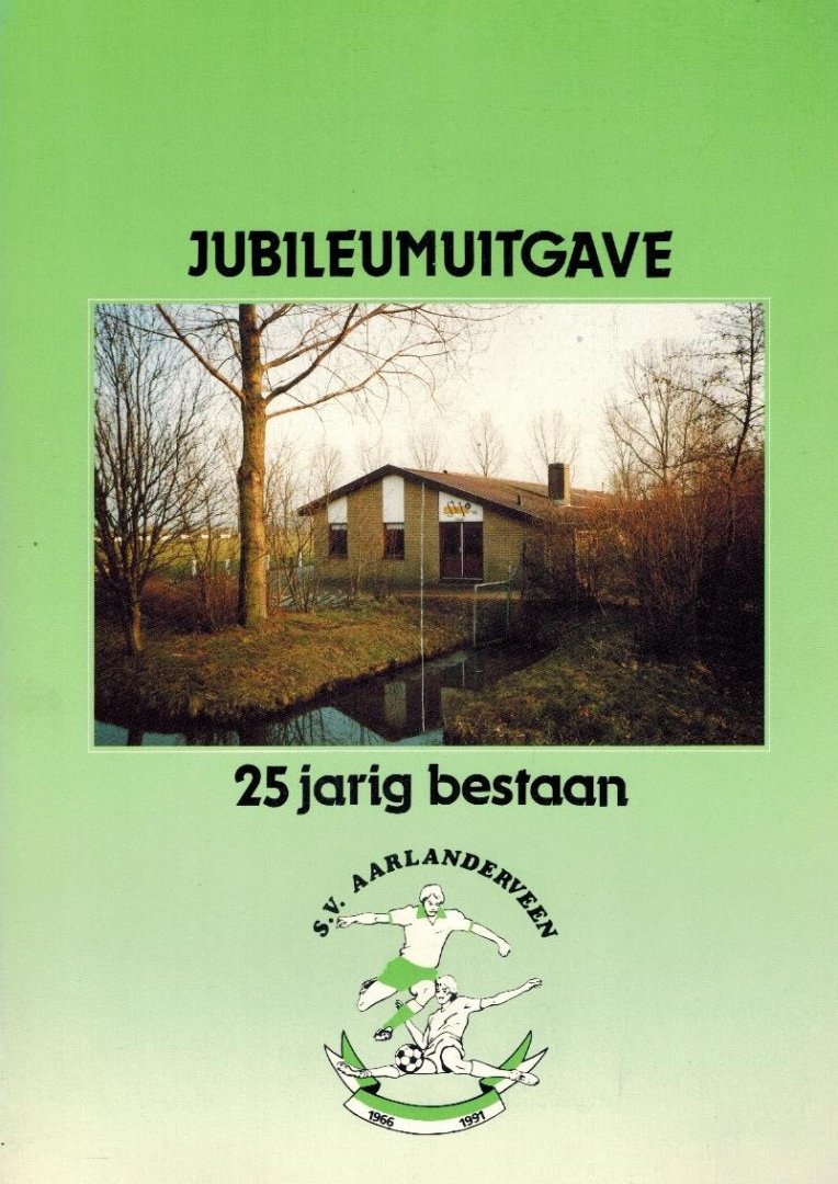 Piet van Leeuwen e.a. - 25 jaar S.V. Aarlanderveen
