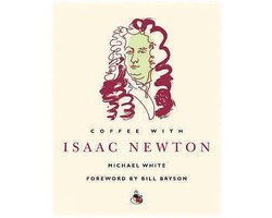 Michael White - Coffee With Isaac Newton