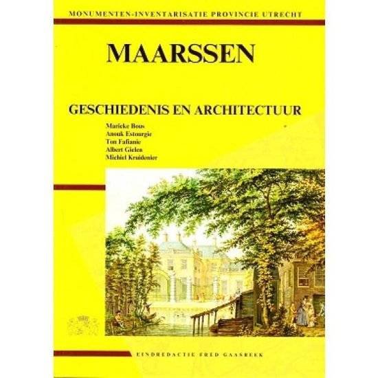 BOUS, MARIEKE; ESTOURGIE, ANOUK;./ FIFIANIE, TOM; E.A. - Maarssen. Geschiedenis en architectuur.
