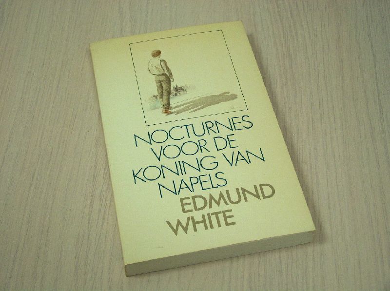 White, Edmund - Nocturnes voor de koning van Napels