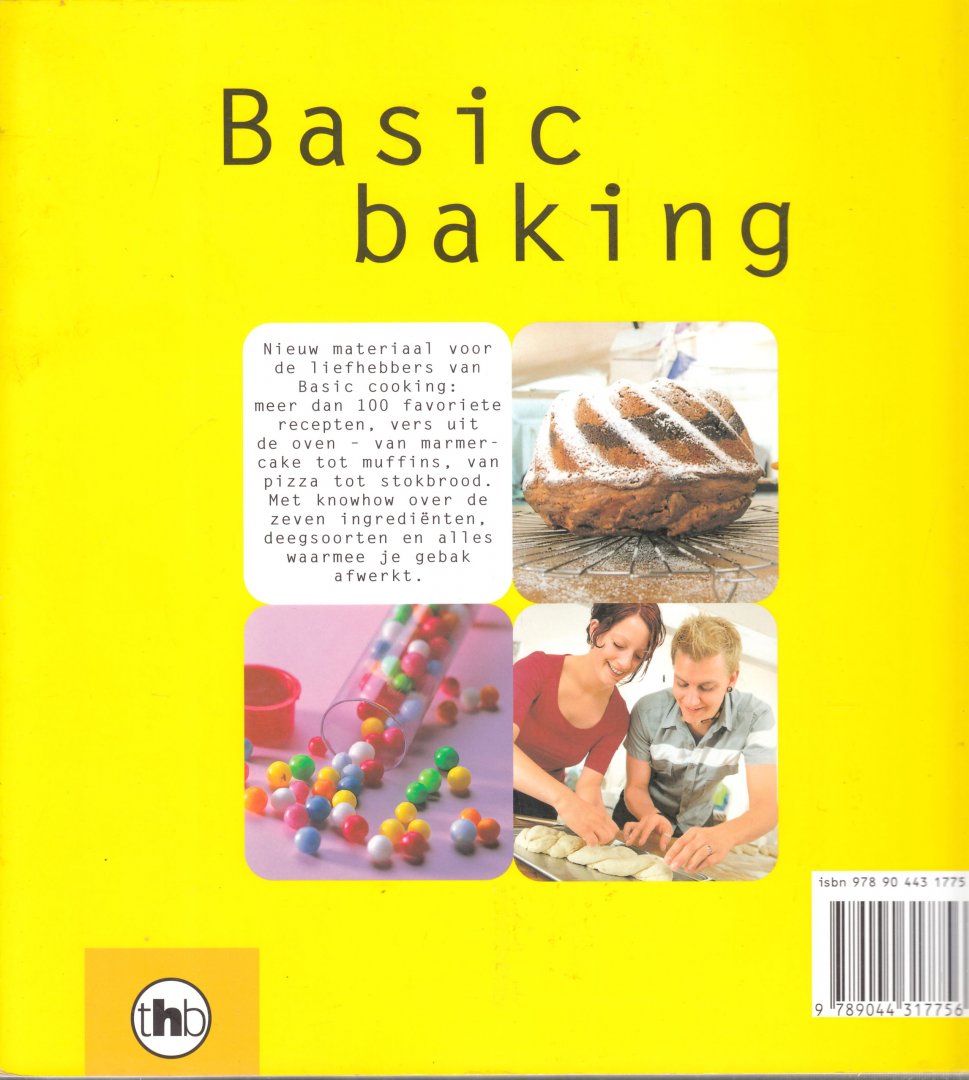 Schinharl, Cornelia; Dickhaut, Sebastian - Basic baking; Alles wat je nodig hebt om gewoon goed te bakken