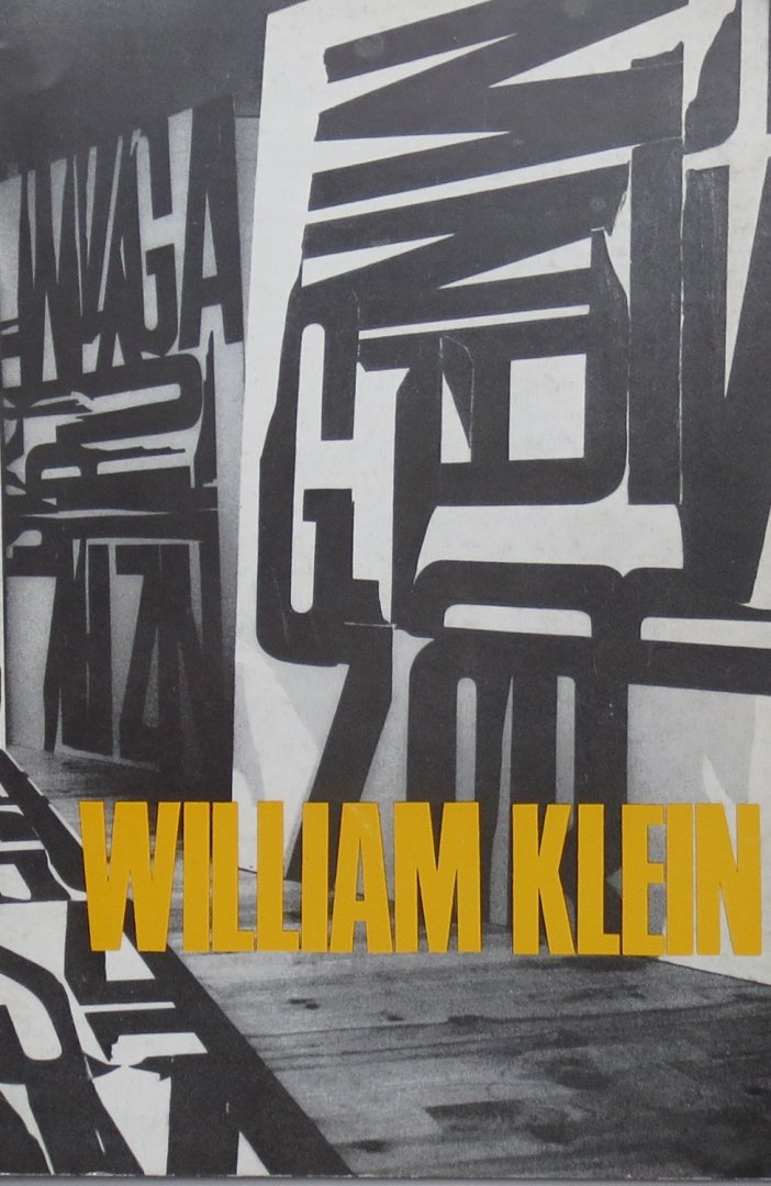 Klein, William ; Wim Crouwel (design) - William Klein Schilderijen, foto's, films