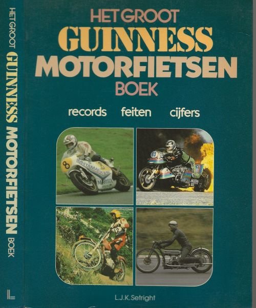 Setright  L.J.K. en  Hans van Loozenoord  & Derk Evers - Groot guineness Motorfietsenboek