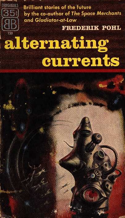 Pohl, Frederik - Alternating currents